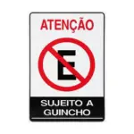 Placa de Sinalização em PS Atenção Sujeito a Guincho 30x20cm – Acesso Placas & Sinalizações